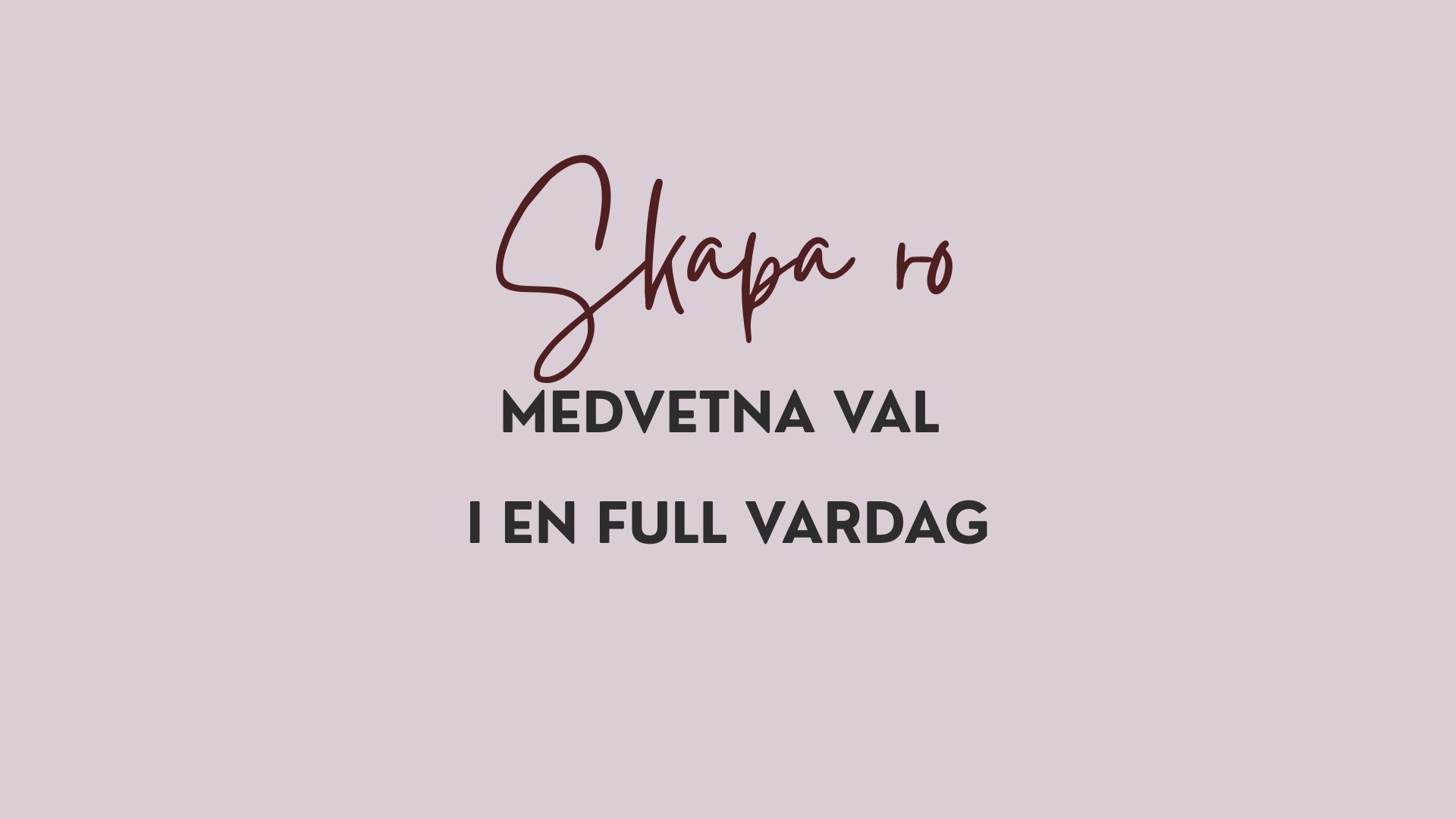 skapa ro, samtal mot stress, stresshantering, mindfulness