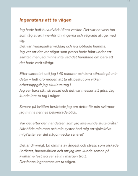 Hur jag lärde mig hantera stress, Utmattningsresa